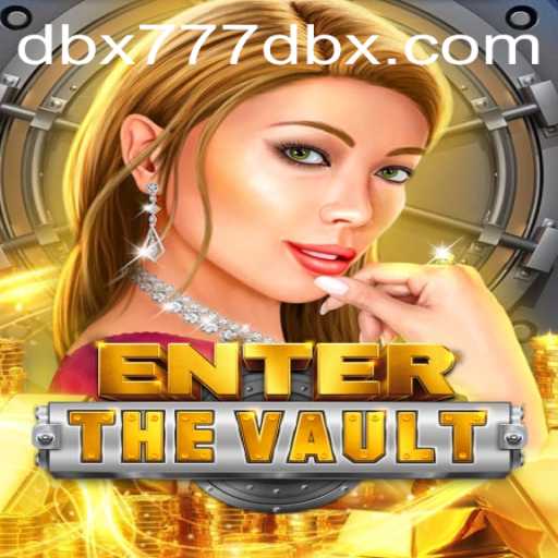 Enter the Vault with Excitement: Discover the Thrills of EntertheVault and Its Intriguing DBX777 Secret