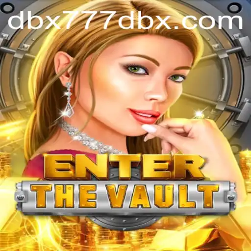 Enter the Vault with Excitement: Discover the Thrills of EntertheVault and Its Intriguing DBX777 Secret