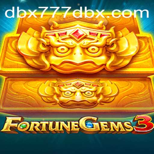 Unlock the Thrills of FortuneGems3: A New Era of Gaming with DBX777