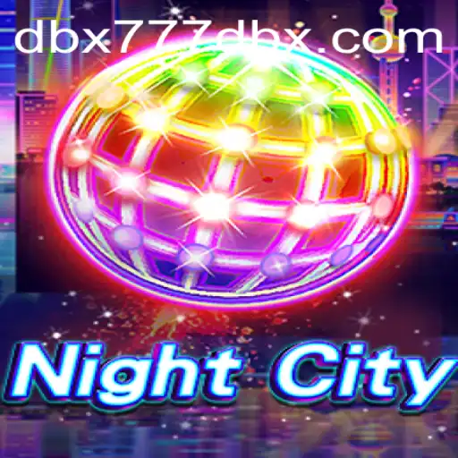 Discover the Exciting World of NightCity: A Dive into the Adventure of DBX777