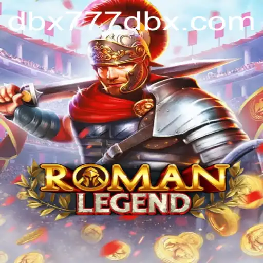 RomanLegend: Unveiling the Epic Saga of DBX777
