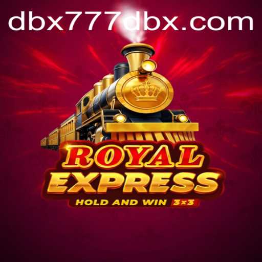 Explore the Thrilling World of RoyalExpress: The Game Revolutionizing Strategy with DBX777